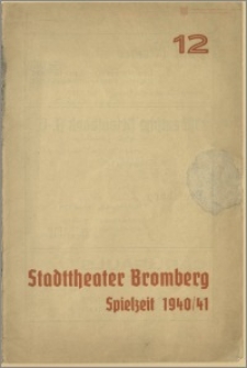 Das Programm des Stadttheaters Bromberg. Spielzeit 1940/41