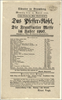 [Afisz:] Pfeffer-Rösel, oder Die Frankfurter Messe im Jahre 1297. Schauspiel in 5 Akten, von Charlotte Birch-Pfeiffer