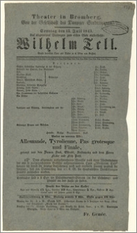 [Afisz:] Wilhelm Tell. Große heroische Oper mit Ballet in 4 Akten, von Rossini