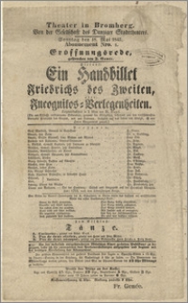 [Afisz:] Ein Handbillet Friedrichs des Zweiten, oder Incognito's-Verlegenheiten. Original-Lustspiel in 3 Akten, von W. Vogel. (Manuscript)