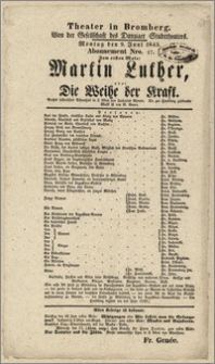 [Afisz:] Martin Luther, oder Die Weihe der Kraft. Großes historisches Schauspiel in 5 Akten von Zacharias Werner