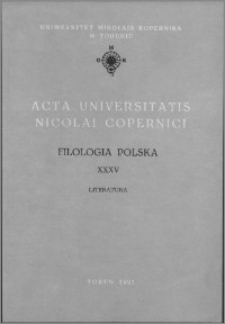 Acta Universitatis Nicolai Copernici. Nauki Humanistyczno-Społeczne. Filologia Polska, z. 35 (229), 1991