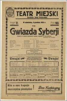 [Afisz:] Gwiazda Syberji. Dramat w 4 aktach, ilustrowany muzyką, Leopolda hr. Starzeńskiego