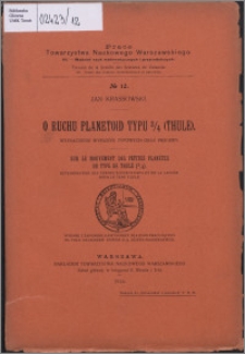 O ruchu planetoid typu 3/4 (Thule) : wyznaczenie wyrazów typowych oraz przerwy = Sur le mouvement des petites planètes du type de Thule (3/4) : détermination des termes élémentaires et de la lacune pour le type Thule