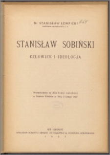 Stanisław Sobiński : człowiek i ideologja