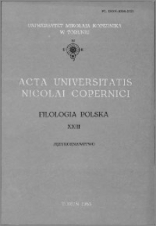 Acta Universitatis Nicolai Copernici. Nauki Humanistyczno-Społeczne. Filologia Polska, z. 23 (138), 1983