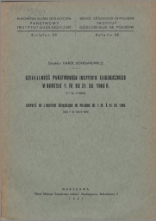 Działalność Państwowego Instytutu Geologicznego w okresie 1.IV. do 31.XII. 1946 r. = Activité de L'Institut Géologique de Pologne de 1.IV. á 31.XII. 1946