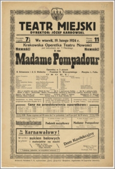 [Afisz:] Madame Pompadour. Operetka w 3 aktach R. Schanzera i Z. E. Welischa