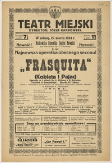 [Afisz:] Frasquita (Kobieta i Pajac). Operetka w 3 aktach Dr. A. Wilnera i H. Reicherta