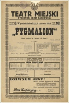 [Afisz:] Pygmalion. Utwór sceniczny w 5 aktach G. B. Shaw'a