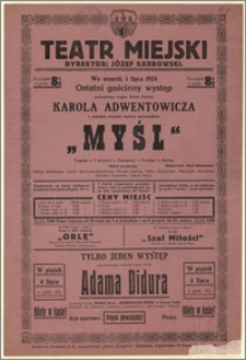 [Afisz:] Myśl. Tragedja w 5 obrazach L. Andrejewa