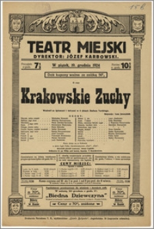 [Afisz:] Krakowskie Zuchy. Wodewil ze śpiewami i tańcami w 4 aktach Stefana Turskiego