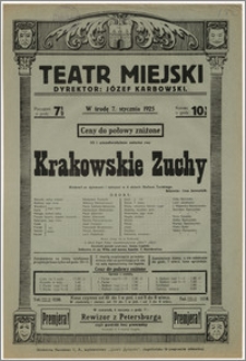 [Afisz:] Krakowskie Zuchy. Wodewil ze śpiewami i tańcami w 4 aktach Stefana Turskiego