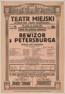 [Afisz:] Rewizor z Petersburga czyli Podróż bez pieniędzy. Komedja w 5 aktach M. Gogola