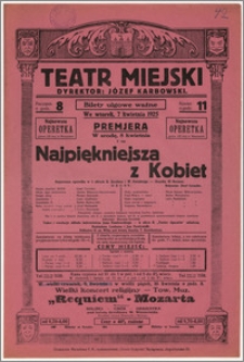 [Afisz:] Najpiękniejsza z Kobiet. Najnowsza operetka w 3 aktach R. Kesslera i W. Steinberga