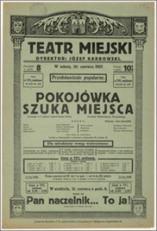 [Afisz:] Pokojówka szuka miejsca. Komedja w 3 aktach napisał Sacha Guitry