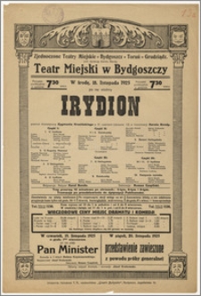 [Afisz:] Irydion. Poemat dramatyczny Zygmunta Krasińskiego w IV częściach (obrazów 12) w inscenizacji Karola Bendy