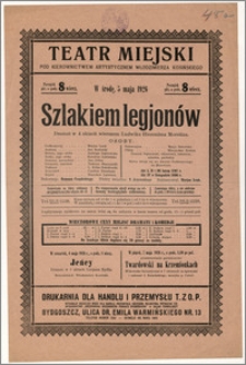 [Afisz:] Szlakiem legjonów. Dramat w 4 aktach wierszem Ludwika Hieronima Morstina