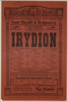 [Afisz:] Irydion. Poemat dramatyczny Zygmunta Krasińskiego w IV częściach (obrazów 12) w inscenizacji Karola Bendy