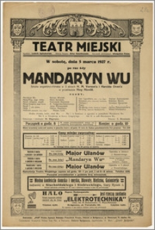 [Afisz:] Mandaryn Wu. Sztuka angielsko-chińska w 3 aktach H. M. Vernon'a i Harolda Oven'a