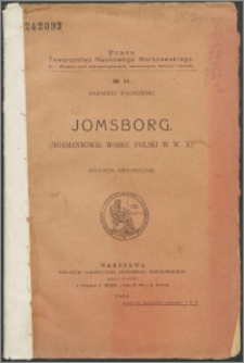Jomsborg : (Normannowie wobec Polski w w. X) : studyum historyczne