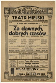 [Afisz:] Za dawnych, dobrych czasów... . Operetka w 4 aktach B. Hardt'a