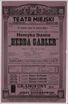 [Afisz:] Hedda Gabler. Sztuka w 4 aktach Henryka Ibsena