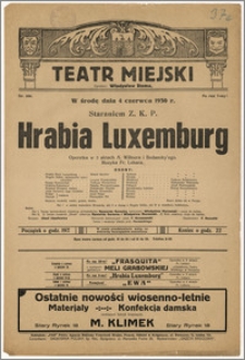 [Afisz:] Hrabia Luxemburg. Operetka w 3 aktach A. M. Willnera i Bodansky'ego