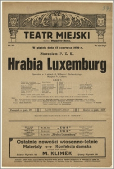 [Afisz:] Hrabia Luxemburg. Operetka w 3 aktach A. M. Willnera i Bodansky'ego