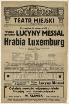 [Afisz:] Hrabia Luxemburg. Operetka w 3 aktach A. M. Willnera i Bodansky'ego