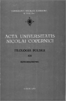 Acta Universitatis Nicolai Copernici. Nauki Humanistyczno-Społeczne. Filologia Polska, z. 14 (93), 1978