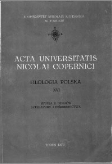 Acta Universitatis Nicolai Copernici. Nauki Humanistyczno-Społeczne. Filologia Polska, z. 16 (100), 1979