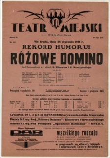 [Afisz:] Różowe domino. Żart Karnawałowy w 3 aktach B. Winawera i K. Wroczyńskiego