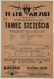 [Afisz:] Taniec szczęścia. Operetka w 3 aktach Roberta Bodanzky'ego i Brunona Hardt-Wardena