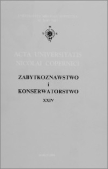 Acta Universitatis Nicolai Copernici. Nauki Humanistyczno-Społeczne. Zabytkoznawstwo i Konserwatorstwo, z. 24 (291), 1994