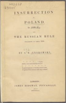 Insurrection of Poland in 1830-31 and the Russian rule preceding it since 1815