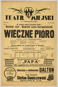 [Afisz:] Wieczne pióro. Komedja w 5 obrazach Władysława Fodora