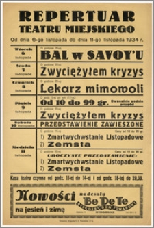 [Afisz:] Repertuar Teatru Miejskiego. Od dnia 6 listopada do dnia 11 listopada 1934 r.