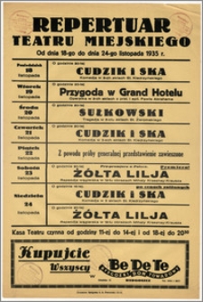 [Afisz:] Repertuar Teatru Miejskiego. Od dnia 18-go do dnia 24-go listopada 1935 r.