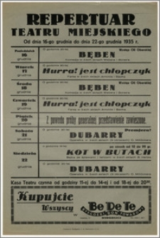 [Afisz:] Repertuar Teatru Miejskiego. Od dnia 16-go grudnia do dnia 22-go grudnia 1935 r.