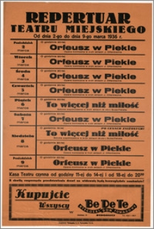 [Afisz:] Repertuar Teatru Miejskiego. Od dnia 2-go marca do dnia 9-go marca 1936 r.