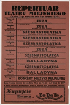 [Afisz:] Repertuar Teatru Miejskiego. Od dnia 31-go marca do dnia 9-go kwietnia 1936 r.