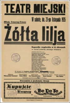 [Afisz:] Żółta lilja. Rapsodja węgierska w 12 obrazach