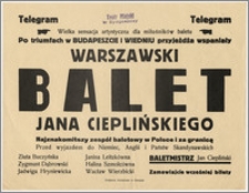 [Afisz:] Warszawski Balet Jana Cieplińskiego