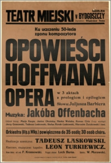 [Afisz:] Opowieści Hoffmana. Opera w 3 aktach