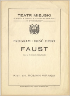 [Program:] Program i Treść Opery Faust op. w 5 aktach Gounoda