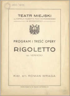 [Program:] Program i Treść Opery Rigoletto op. Verdiego