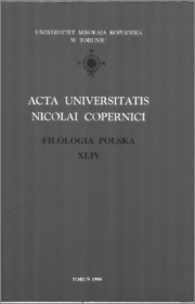 Acta Universitatis Nicolai Copernici. Nauki Humanistyczno-Społeczne. Filologia Polska, z. 44 (283), 1994