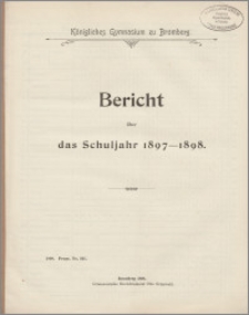 Bericht das Schuljahr Ostern 1897-1898