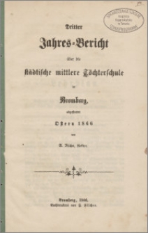 Dritter Jahres = Bericht über die Städtische mittlere Töchterschule in Bromberg